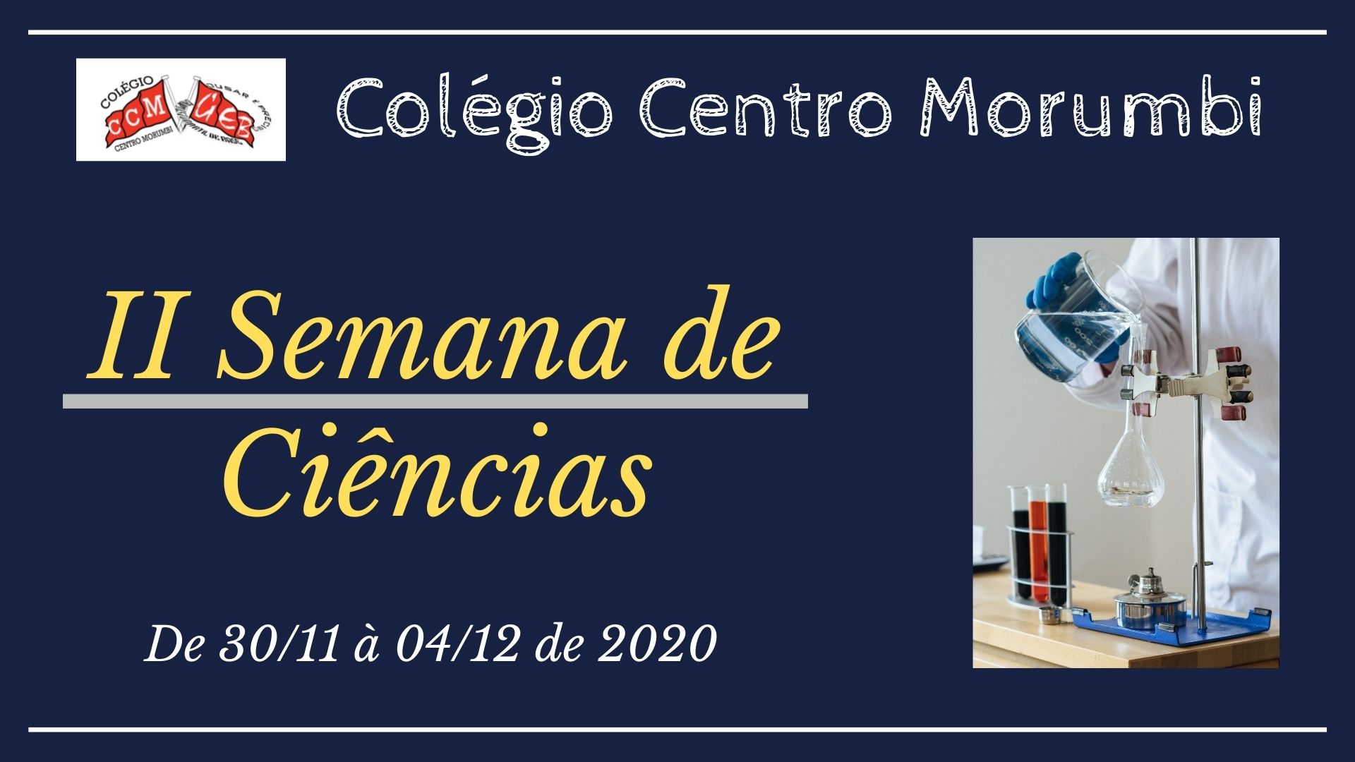 You are currently viewing II Semana de Ciências do Colégio Centro Morumbi